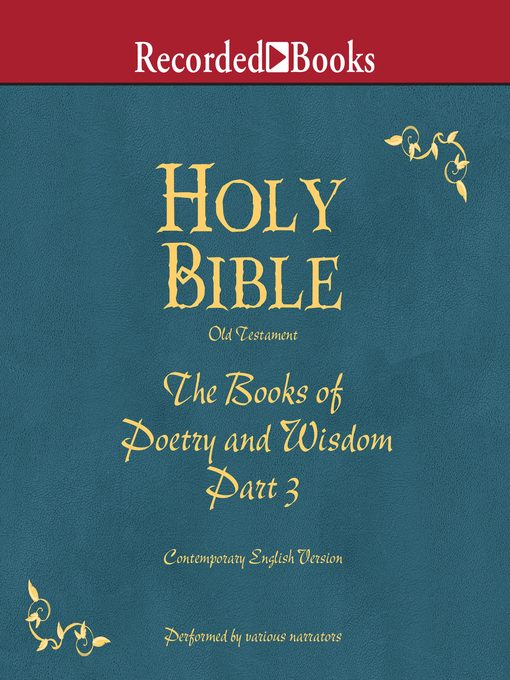 Title details for Part 3, Holy Bible Books of Poetry and Wisdom-Volume 13 by Various - Wait list
